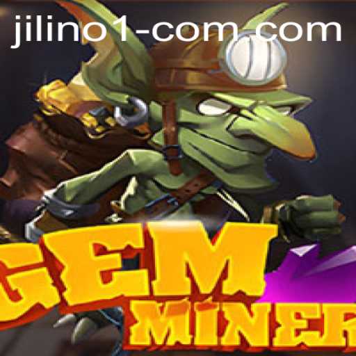 Exploring GemMiner: A Unique Gaming Experience with JILINo.1